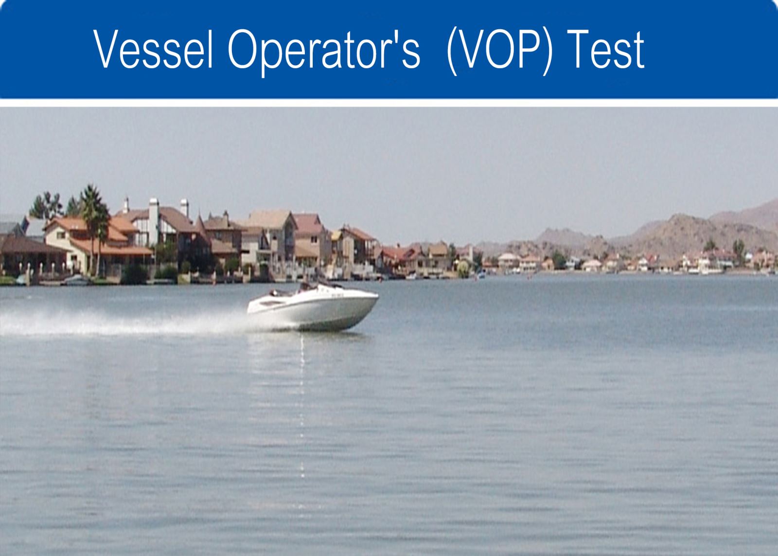 Vessel Operator's (VOP) Test