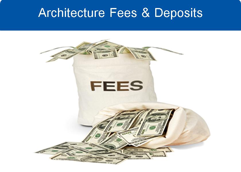 Architecture Fees & Deposits