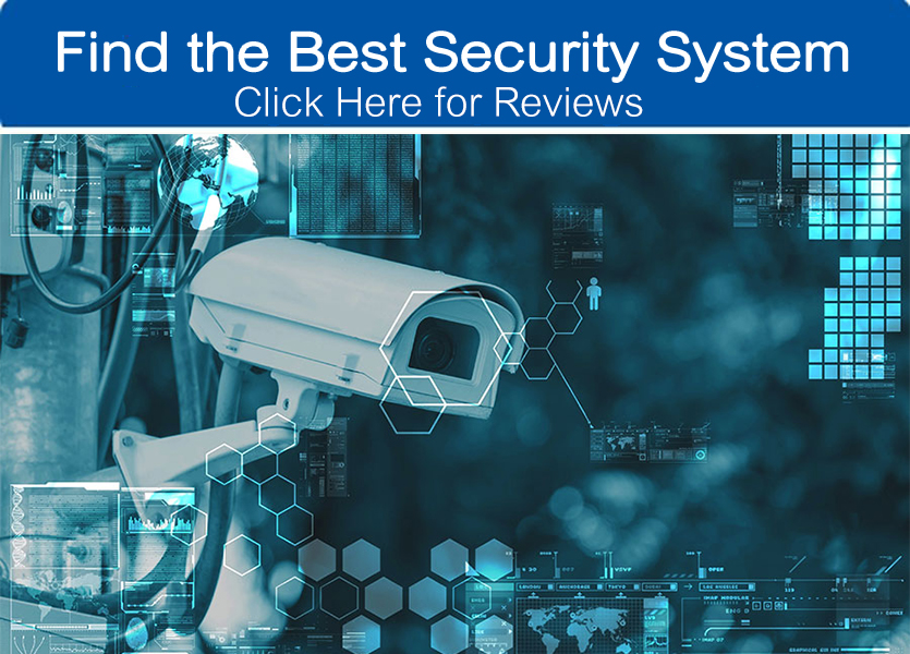 Find the Best Security System: Click Here for Reviews
